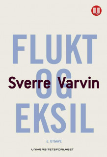 Flukt og eksil av Sverre Varvin (Heftet)