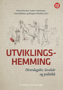 Utviklingshemming av Patrick Kermit, Anders Gustavsson, Anna M. Kittelsaa og Borgunn Ytterhus (Heftet)