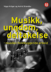 Musikk, ungdom, deltakelse av Viggo Krüger og Astrid Strandbu (Heftet)
