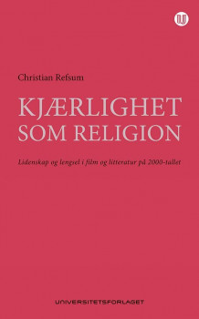 Kjærlighet som religion av Christian Refsum (Heftet)