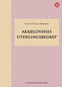 Aksjelovenes utdelingsbegrep av Hedvig Bugge Reiersen (Innbundet)