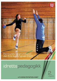 Idrettspedagogikk av Hermundur Sigmundsson og Jan Erik Ingebrigtsen (Heftet)