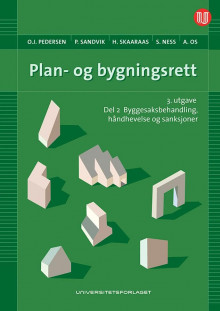 Plan- og bygningsrett av Odd Jarl Pedersen, Per Sandvik, Helge Skaaraas, Stein Ness og Audvar Os (Innbundet)