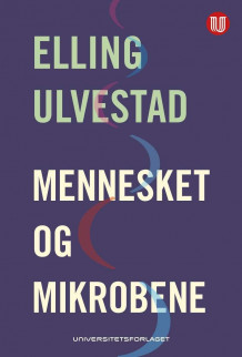 Mennesket og mikrobene av Elling Ulvestad (Heftet)