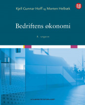 Bedriftens økonomi av Morten Helbæk og Kjell Gunnar Hoff (Heftet)
