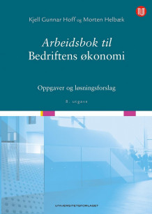 Arbeidsbok til Bedriftens økonomi av Kjell Gunnar Hoff og Morten Helbæk (Heftet)