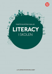 Literacy i skolen av Marte Blikstad-Balas (Heftet)