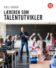 Læreren som talentutvikler av Kjell Skogen (Heftet)