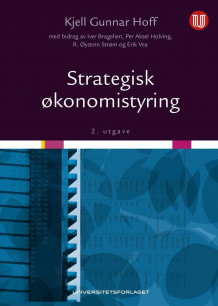 Strategisk økonomistyring av Kjell Gunnar Hoff (Heftet)