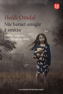 Når barnet unngår å snakke av Heidi Omdal (Heftet)
