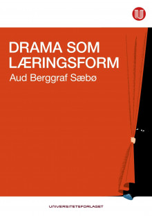 Drama som læringsform av Aud Berggraf Sæbø (Heftet)