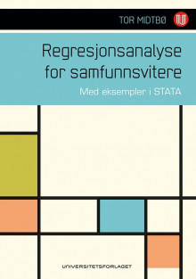 Regresjonsanalyse for samfunnsvitere av Tor Midtbø (Heftet)