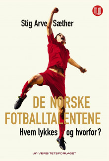 De norske fotballtalentene av Stig Arve Sæther (Heftet)