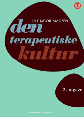 Den terapeutiske kultur av Ole Jacob Madsen (Heftet)