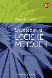 Studiebok til Logiske metoder av Roger Antonsen (Heftet)