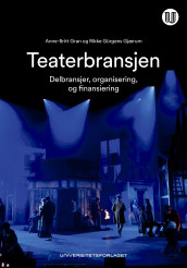 Teaterbransjen av Rikke Gürgens Gjærum og Anne-Britt Gran (Heftet)
