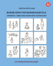 Barnevern for barnehagefolk av Kristin Holte Haug (Heftet)