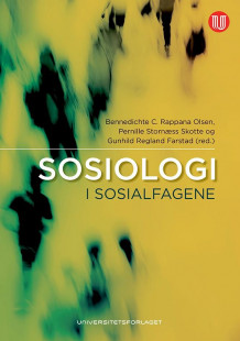 Sosiologi i sosialfagene av Bennedichte C. Rappana Olsen, Pernille Stornæss Skotte og Gunhild Regland Farstad (Heftet)
