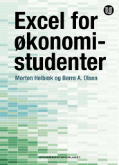 Excel for økonomistudenter av Morten Helbæk og Børre A. Olsen (Heftet)