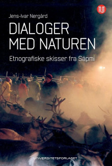 Dialoger med naturen av Jens-Ivar Nergård (Innbundet)