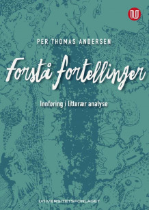 Forstå fortellinger av Per Thomas Andersen (Heftet)