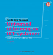 Universell utforming av IKT-systemer av Frode Eika Sandnes (Ebok)