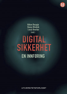 Digital sikkerhet av Håkon Bergsjø, Ronny Windvik og Lasse Øverlier (Heftet)