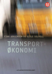 Transportøkonomi av Finn Jørgensen og Gisle Solvoll (Heftet)