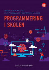 Programmering i skolen av Andreas Drolsum Haraldsrud, Henrik Hillestad Løvold og Henrik Andersen Sveinsson (Heftet)