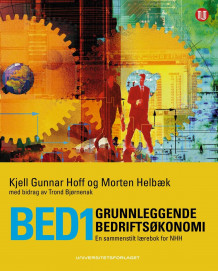 BED1 grunnleggende bedriftsøkonomi av Kjell Gunnar Hoff, Morten Helbæk og Trond Bjørnenak (Heftet)