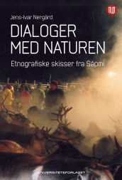 Dialoger med naturen av Jens-Ivar Nergård (Ebok)