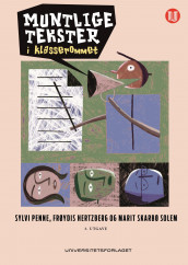 Muntlige tekster i klasserommet av Frøydis Hertzberg, Sylvi Penne og Marit Skarbø Solem (Heftet)