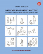 Barnevern for barnehagefolk av Kristin Holte Haug (Ebok)