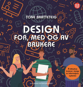Design for, med og av brukere av Tone Bratteteig (Heftet)