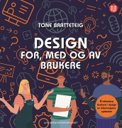 Design for, med og av brukere av Tone Bratteteig (Ebok)