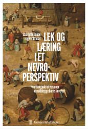 Lek og læring i et nevroperspektiv av Per Brodal og Charlotte Lunde (Heftet)