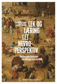 Lek og læring i et nevroperspektiv av Charlotte Lunde og Per Brodal (Heftet)