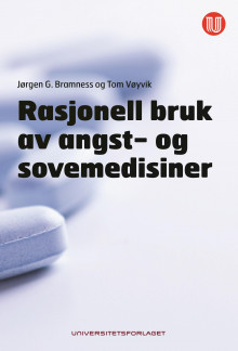 Rasjonell bruk av angst- og sovemedisiner av Jørgen G. Bramness og Tom Vøyvik (Ebok)