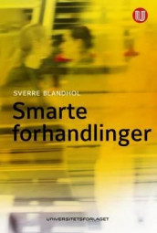 Smarte forhandlinger av Sverre Blandhol (Heftet)
