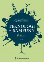 Teknologi og samfunn av Astrid Myklebust og Vegard Mjøsund Talmo (Heftet)