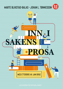 Inn i sakens prosa av Marte Blikstad-Balas og Johan L. Tønnesson (Heftet)