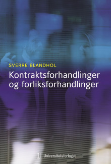Kontraktsforhandlinger og forliksforhandlinger av Sverre Blandhol (Innbundet)