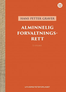 Alminnelig forvaltningsrett av Hans Petter Graver (Innbundet)