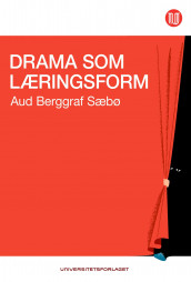 Drama som læringsform av Aud Berggraf Sæbø (Ebok)