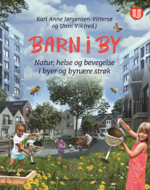 Barn i by av Kari Anne Jørgensen-Vittersø og Unni Vik (Heftet)