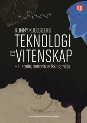 Teknologi og vitenskap av Ronny Kjelsberg (Ebok)