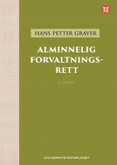 Alminnelig forvaltningsrett av Hans Petter Graver (Ebok)