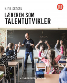 Læreren som talentutvikler av Kjell Skogen (Ebok)