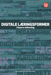 Digitale læringsformer i høyere utdanning av Trine Fossland (Ebok)