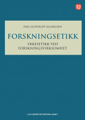 Forskningsetikk av Dag Slotfeldt-Ellingsen (Heftet)